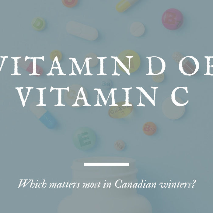 Vitamin D or Vitamin C: Which Matters Most in Canadian Winters?